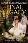 Mary Magdalene's Final Legacy - Book