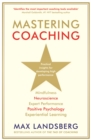 Mastering Coaching : Practical insights for developing high performance - eBook
