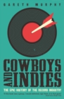 Cowboys and Indies : The Epic History of the Record Industry - eBook
