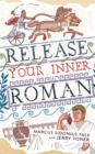 Release Your Inner Roman by Marcus Sidonius Falx - eBook