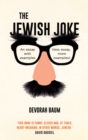 The Jewish Joke : An essay with examples (less essay, more examples) - eBook