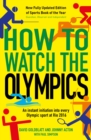 How to Watch the Olympics : An instant initiation into every sport at Rio 2016 - eBook