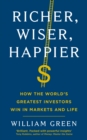 Richer, Wiser, Happier : How the World's Greatest Investors Win in Markets and Life - eBook