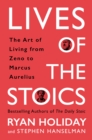 Lives of the Stoics : The Art of Living from Zeno to Marcus Aurelius - eBook