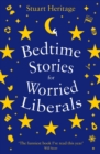 Bedtime Stories for Worried Liberals : And Other Bedtime Stories for Worried Liberals - eBook