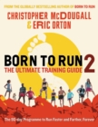 Born to Run 2: The Ultimate Training Guide - eBook