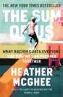 The Sum of Us : What Racism Costs Everyone and How We Can Prosper Together - eBook