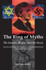 The Ring of Myths : Israelis, Wagner and the Nazis - eBook