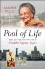 Pool of Life : The Autobiography of a Punjabi Agony Aunt - eBook