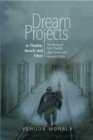 Dream Projects in Theatre, Novels and Films : The Works of Paul Claudel, Jean Genet, and Federico Fellini - eBook