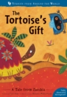 The Tortoise's Gift : A Tale from Zambia - Book