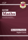 GCSE Maths Revision Guide: Higher inc Online Edition, Videos & Quizzes - Book