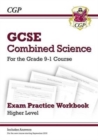 GCSE Combined Science Exam Practice Workbook - Higher (includes answers): for the 2024 and 2025 exams - Book