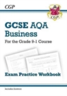 GCSE Business AQA Exam Practice Workbook - for the Grade 9-1 Course (includes Answers) - Book