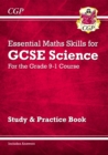 GCSE Science: Essential Maths Skills - Study & Practice: for the 2024 and 2025 exams - Book