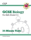 GCSE Biology: AQA 10-Minute Tests (includes answers) - Book