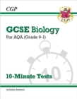 GCSE Biology: AQA 10-Minute Tests (includes answers) - Book