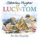 Lucy and Tom at the Seaside - Book