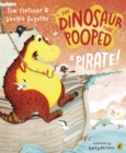 The Dinosaur that Pooped a Pirate! - Book