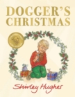 Dogger's Christmas : A classic seasonal sequel to the beloved Dogger - Book
