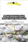 What Matters Now? (What Can't You Hear?) - eBook