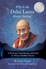 Why Is the Dalai Lama Always Smiling? : A Westerner's Introduction and Guide to Tibetan Buddhist Practice - eBook