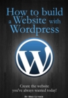 How To Build A Website Using Wordpress - eBook