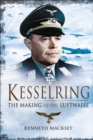 Kesselring : The Making of the Luftwaffe - eBook