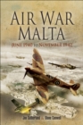 Air War Malta : June 1940 to November 1942 - eBook