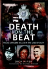 Death on the Beat : Police Officers Killed in the Line of Duty - eBook