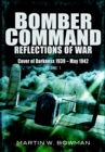 Bomber Command: Reflections of War, Volume 1 : Cover of Darkness, 1939-May 1942 - eBook