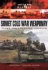 Soviet Cold War Weaponry: Tanks and Armoured Vehicles - Book