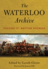 The Waterloo Archive Volume IV: British Sources - eBook