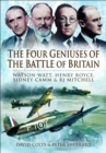 The Four Geniuses of the Battle of Britain : Watson-Watt, Henry Royce, Sydney Camm & RJ Mitchell - eBook