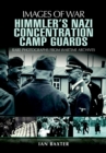 Himmler's Nazi Concentration Camp Guards - eBook