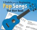 Ukulele from the Beginning Pop Songs (Blue Book) - Book