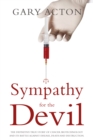 Sympathy for the Devil : The definitive true story of cancer biotechnology and its battle against disease, death and destruction - eBook