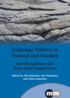 Language Policies in Finland and Sweden : Interdisciplinary and Multi-sited Comparisons - eBook