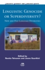 Linguistic Genocide or Superdiversity? : New and Old Language Diversities - eBook