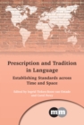 Prescription and Tradition in Language : Establishing Standards across Time and Space - eBook