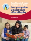 Guia para padres y maestros de ninos bilingues : 2.a edicion - eBook