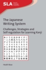 The Japanese Writing System : Challenges, Strategies and Self-regulation for Learning Kanji - eBook
