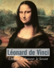 Leonard De Vinci - L'Artiste, le Penseur, le Savant - eBook