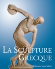 La Sculpture Grecque - eBook