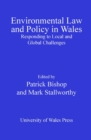 Environmental Law and Policy in Wales : Responding to Local and Global Challenges - eBook