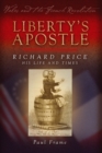 Liberty's Apostle - Richard Price, His Life and Times - eBook