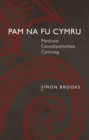 Pam na fu Cymru : Methiant Cenedlaetholdeb Cymraeg - eBook