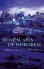 Mindscapes of Montreal : Quebec's Urban Novel, 1960-2005 - eBook
