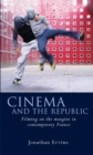 Cinema and the Republic : Filming on the Margins in Contemporary France - eBook
