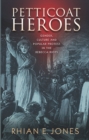 Petticoat Heroes : Gender, Culture and Popular Protest in the Rebecca Riots - eBook